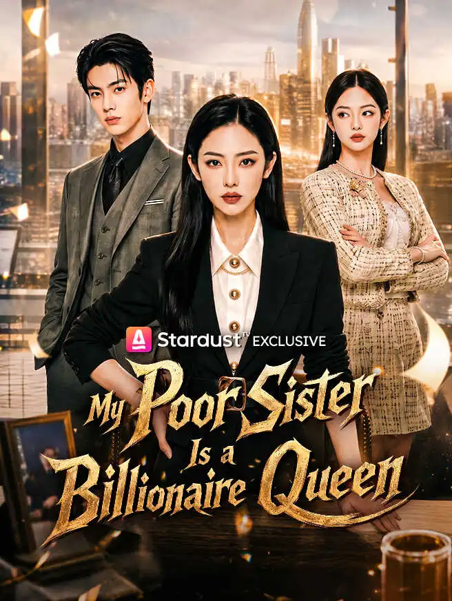 My Poor Sister Is a Billionaire Queen short drama poster