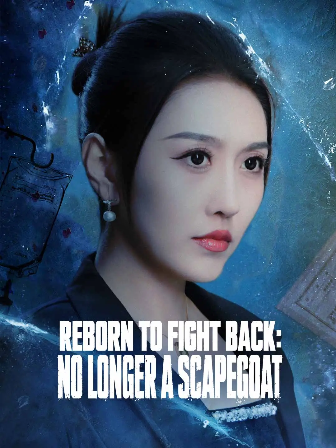 Reborn to Fight Back: No Longer a Scapegoat short drama poster