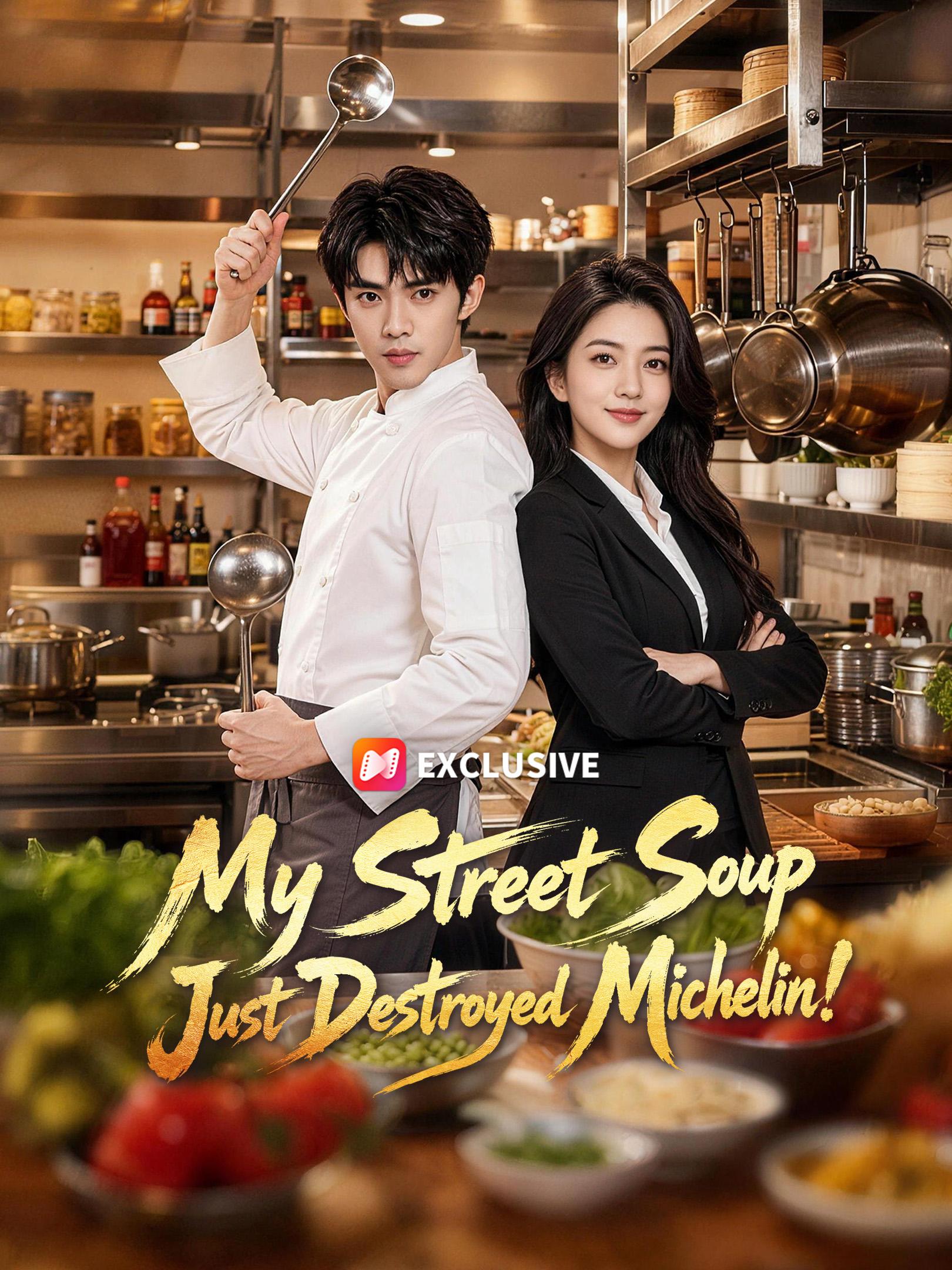 My Street Soup Just Destroyed Michelin! short drama poster