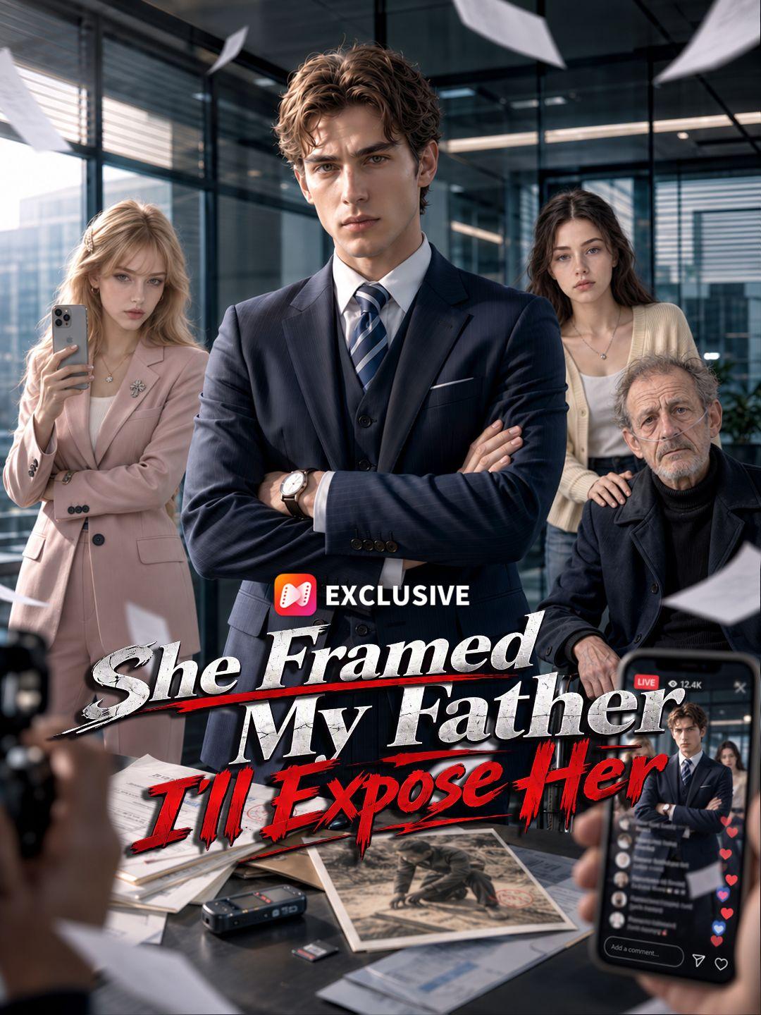 She Framed My Father I’ll Expose Her short drama poster