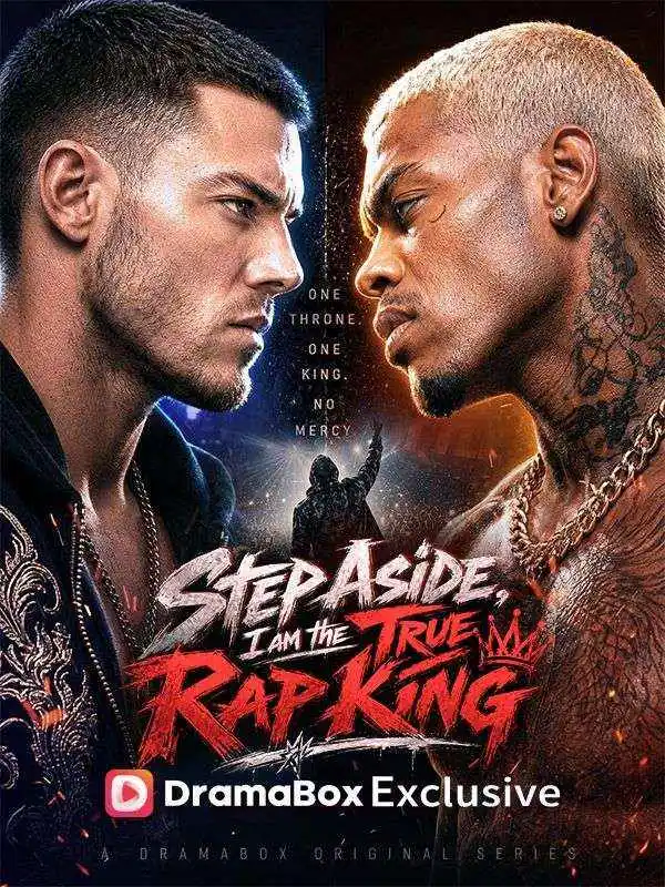 Step Aside, I Am the True Rap King short drama poster