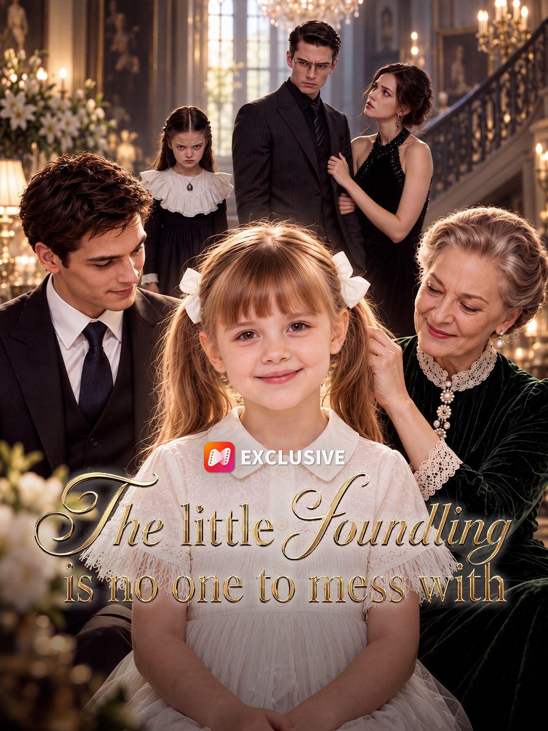 The little foundling is no one to mess with short drama poster