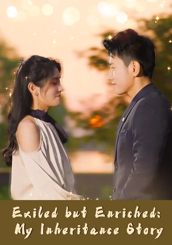 Exiled but Enriched: My Inheritance Story short drama poster