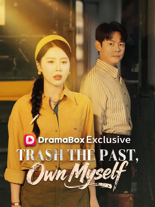 Trash the Past, Own Myself short drama poster