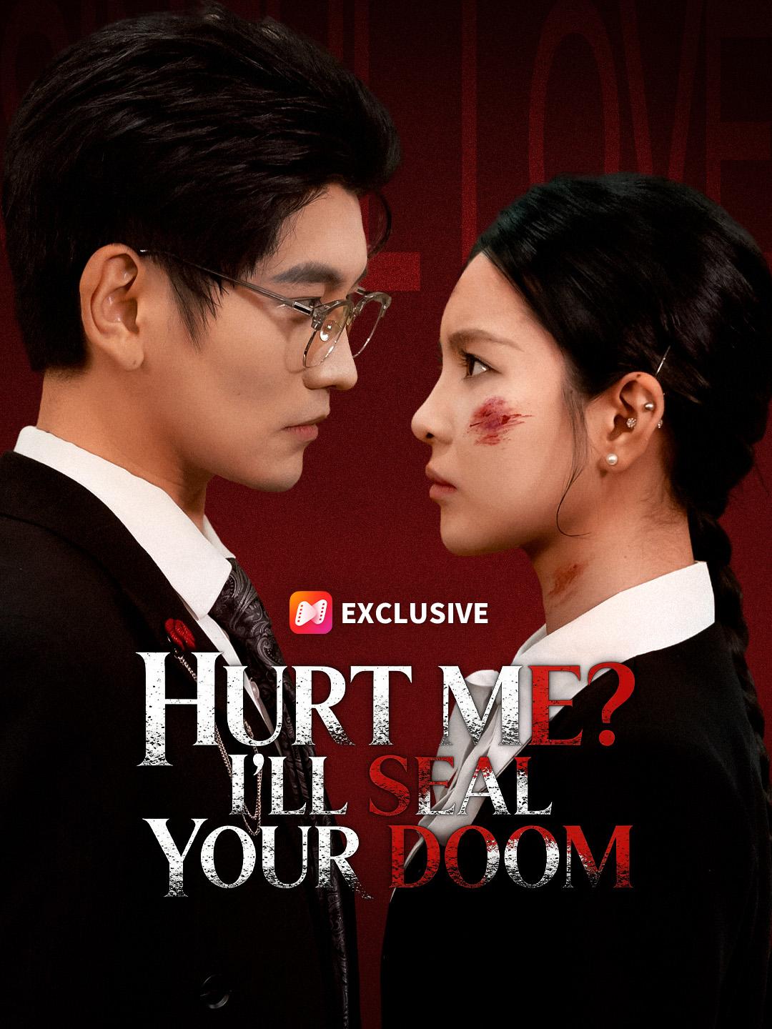Hurt Me? I'll Seal Your Doom short drama poster