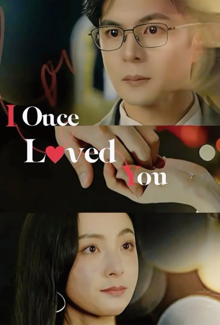 I Once Loved You short drama poster