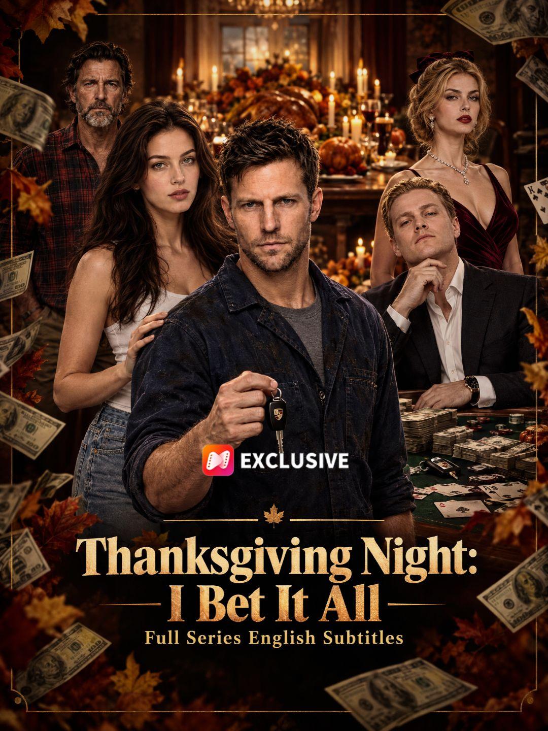 Thanksgiving Night: I Bet It All - Full Series English Subtitles short drama poster