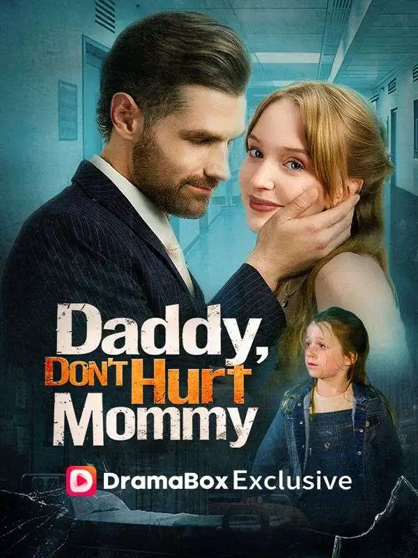 Daddy, Don't Hurt Mommy short drama poster