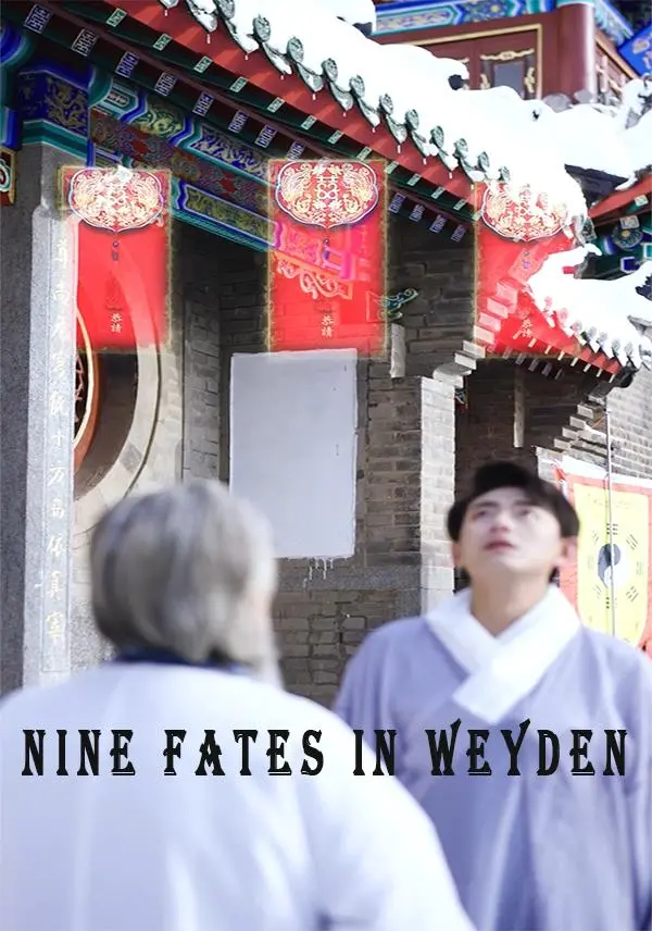 Nine Fates in Weyden short drama poster