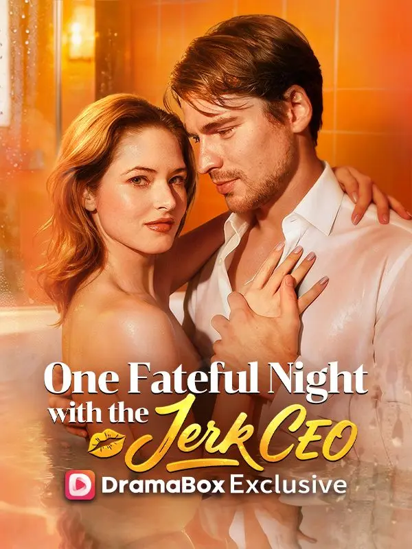 One Fateful Night With The Jerk CEO short drama poster