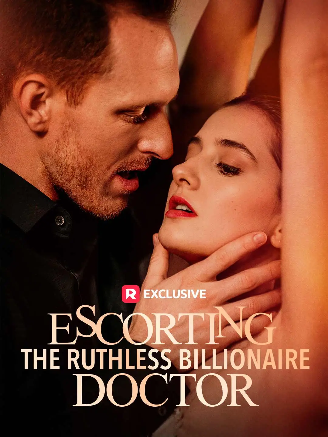 Escorting the Ruthless Billionaire Doctor short drama poster