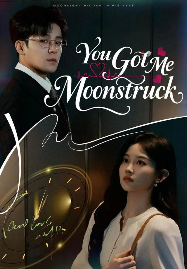You Got Me Moonstruck short drama poster
