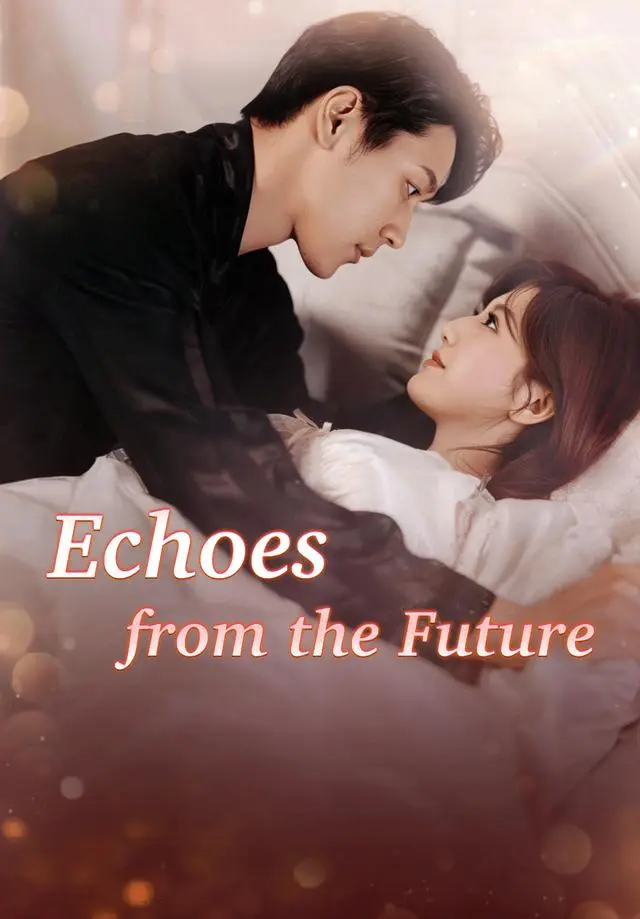 Echoes from the Future short drama poster