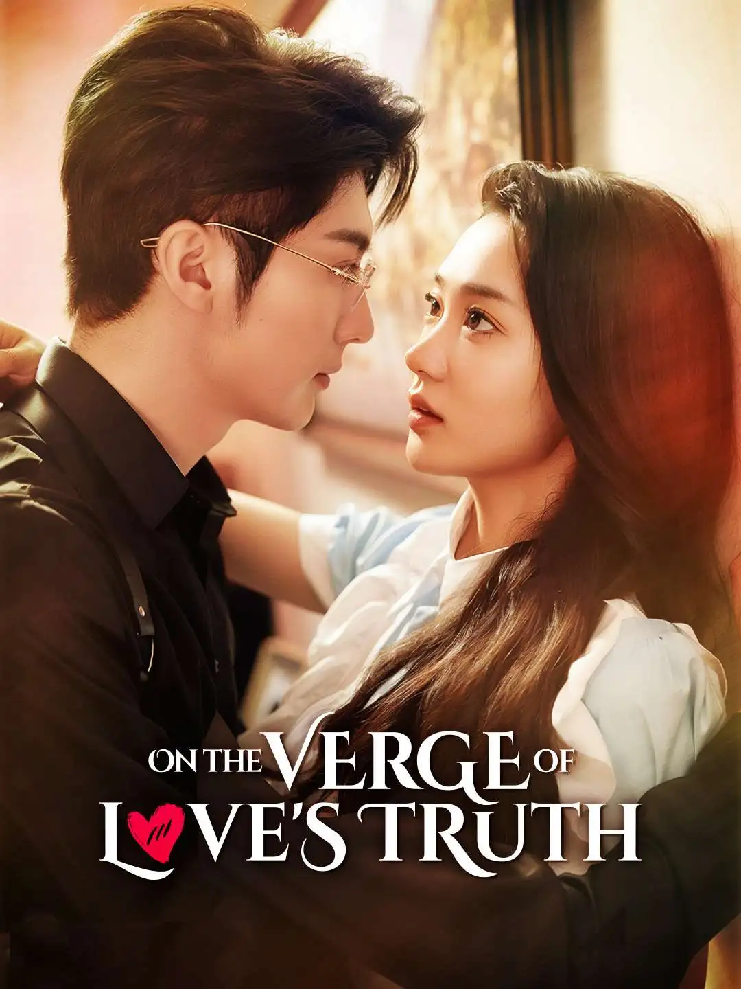 On the Verge of Love's Truth short drama poster