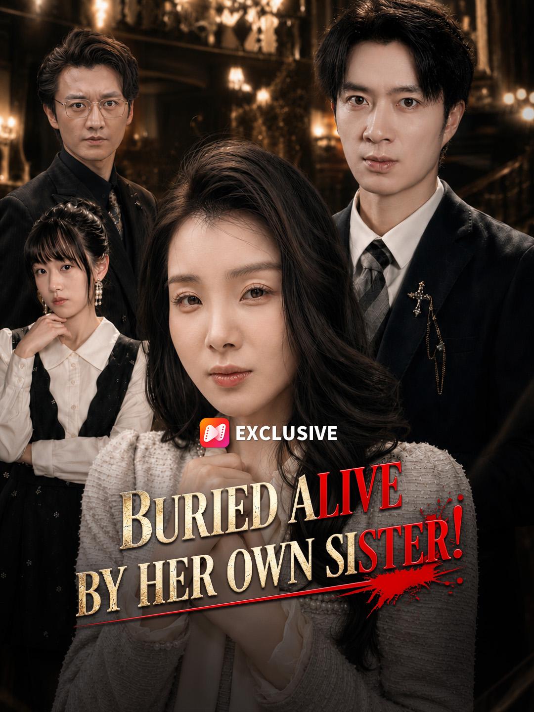 Buried Alive By Her Own Sister short drama poster