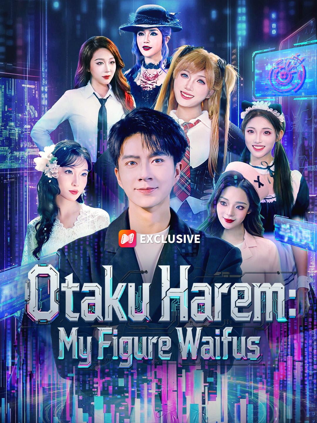 Otaku Harem: My Figure Waifus short drama poster