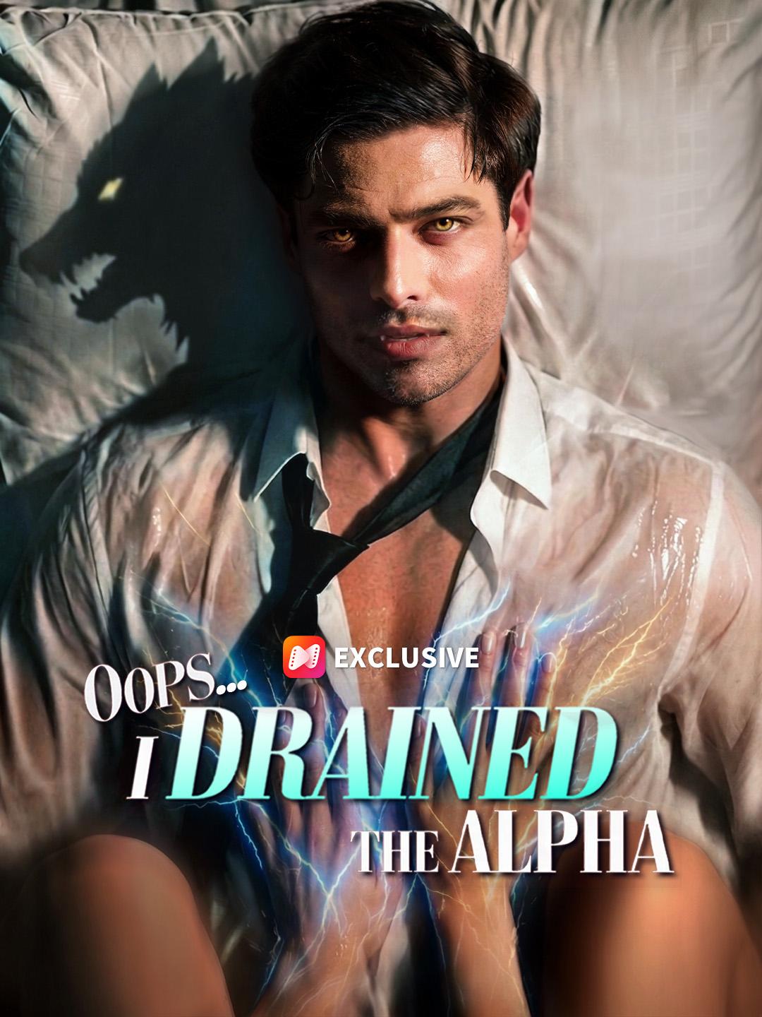 Oops... I Drained the Alpha short drama poster