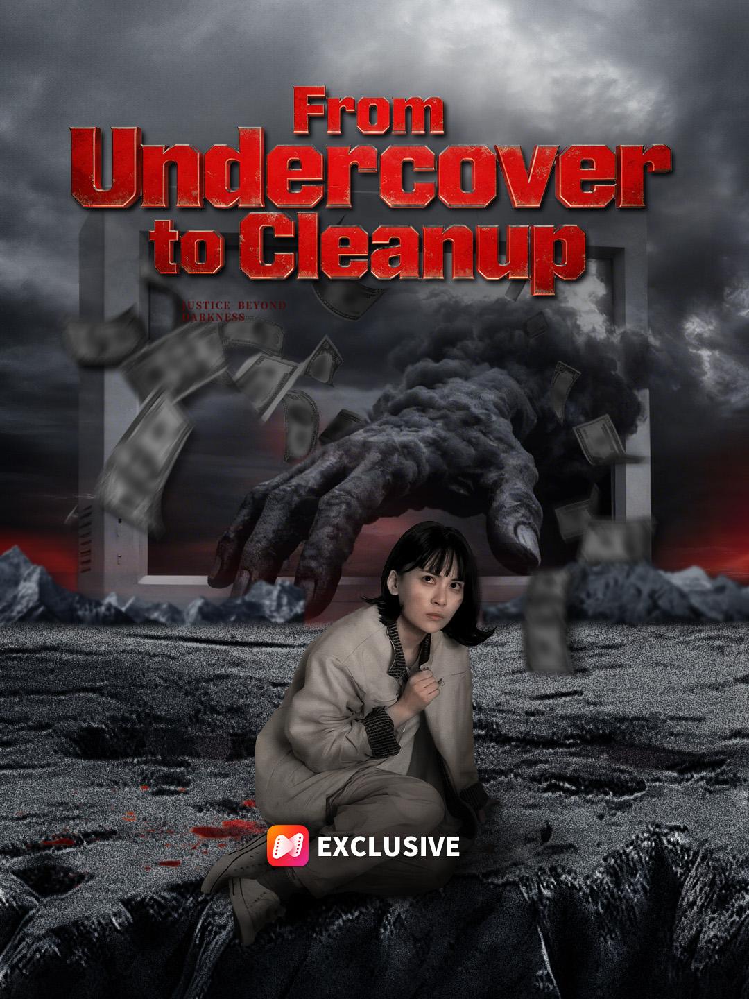 From Undercover to Cleanup short drama poster