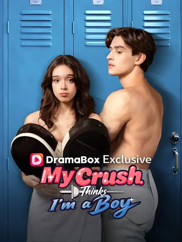 My Crush Thinks I'm A Boy short drama poster