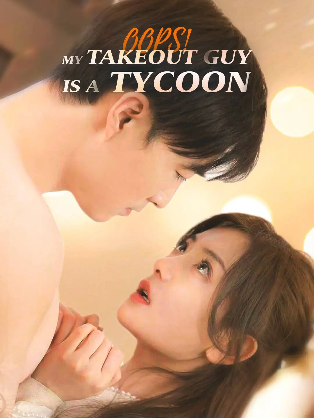 Oops! My Takeout Guy is a Tycoon short drama poster