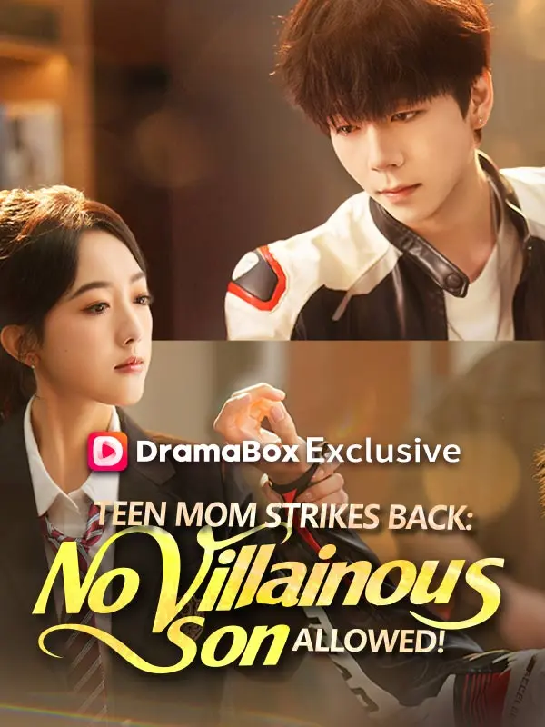 Teen Mom Strikes Back: No Villainous Son Allowed! short drama poster