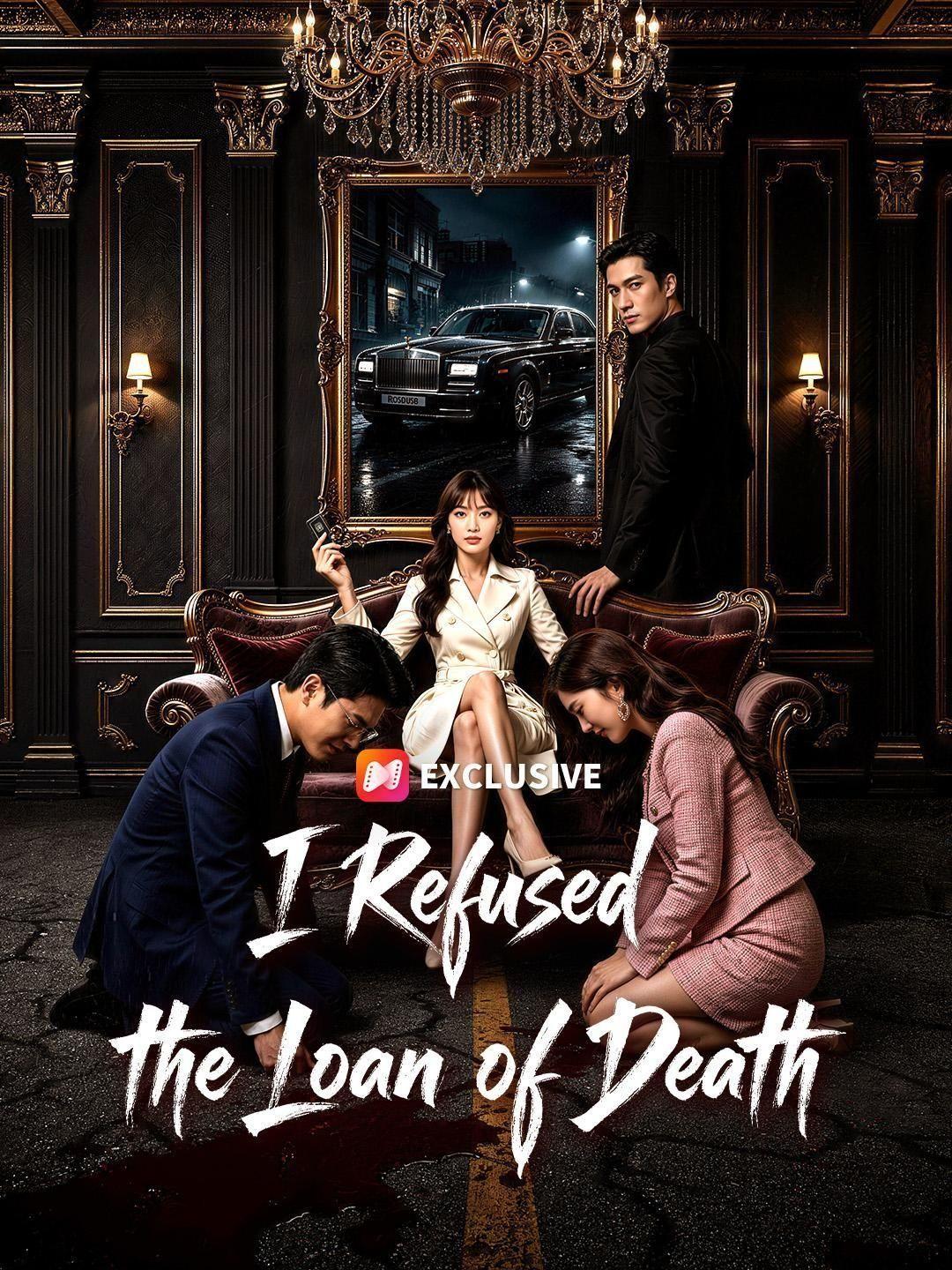 (Dubbed) I Refused the Loan of Death short drama poster