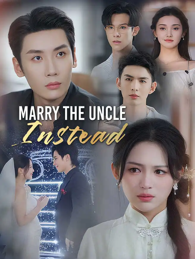 Marry the Uncle Instead short drama poster