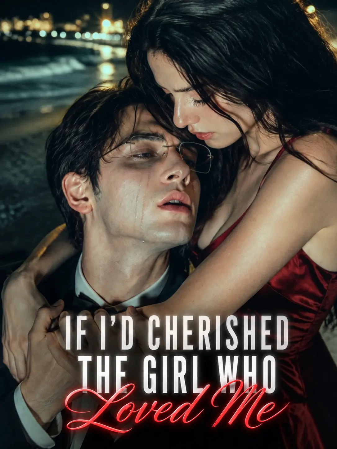 If I’d Cherished The Girl Who Loved Me short drama poster