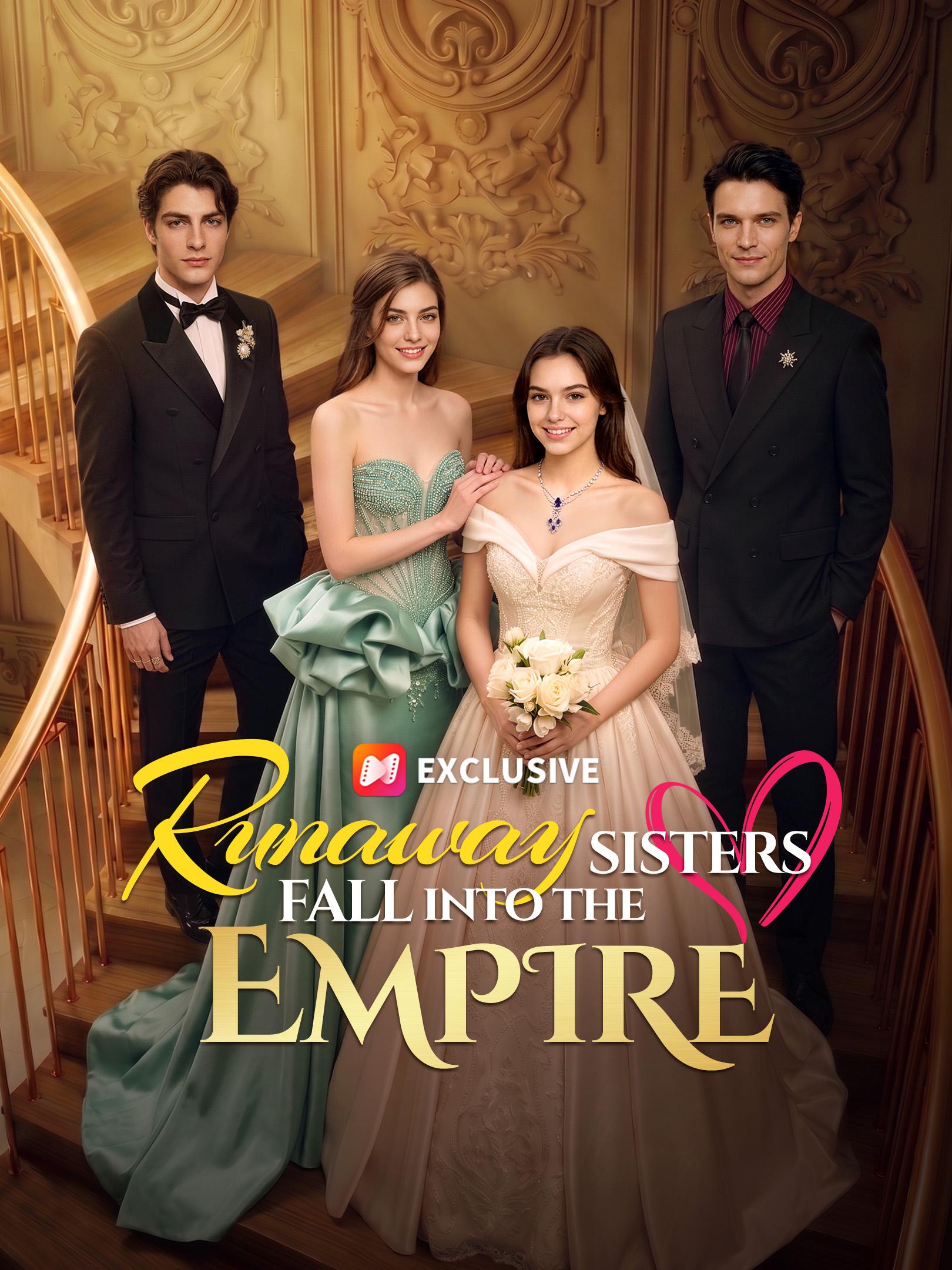 Runaway Sisters Fall into the Empire short drama poster