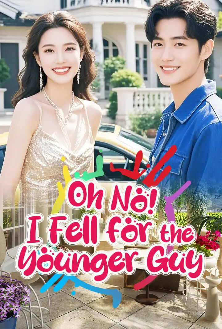 Oh No! I Fell for the Younger Guy short drama poster