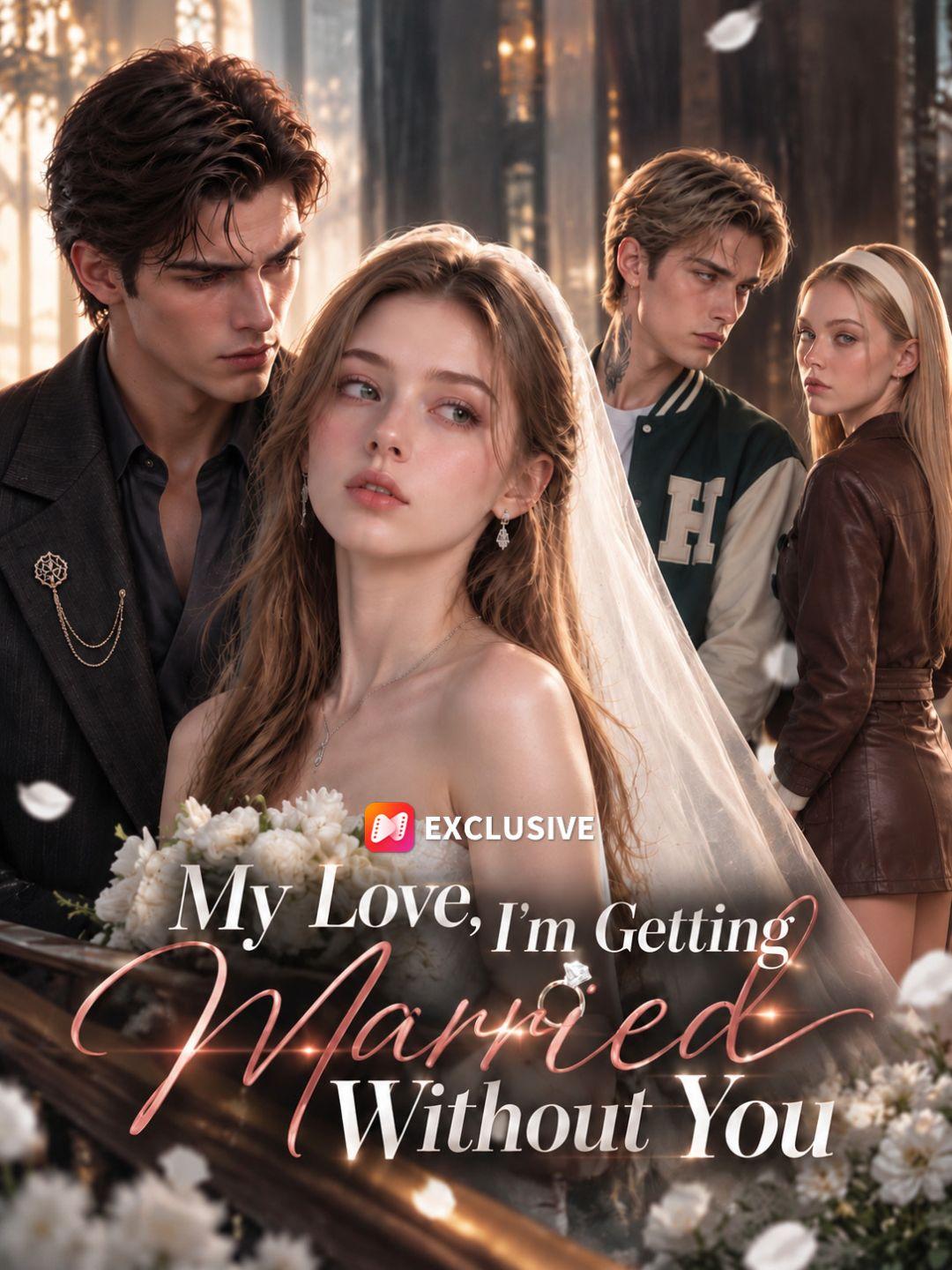 My Love, I'm Getting Married Without You short drama poster