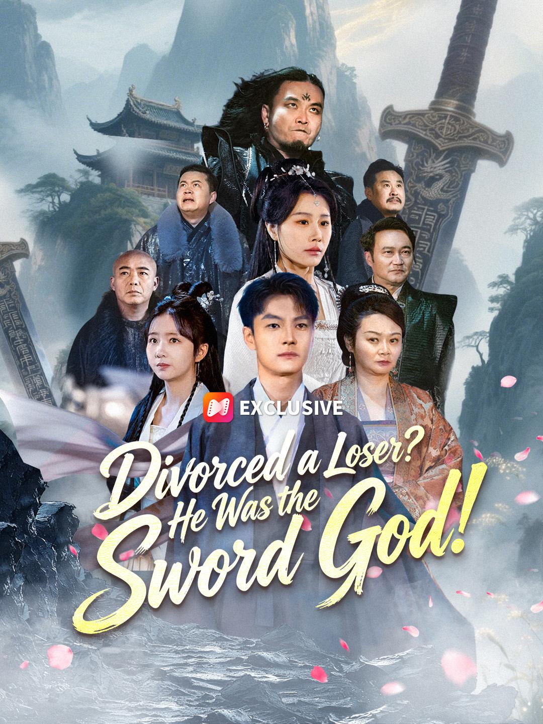 Divorced a Loser? He Was the Sword God! short drama poster