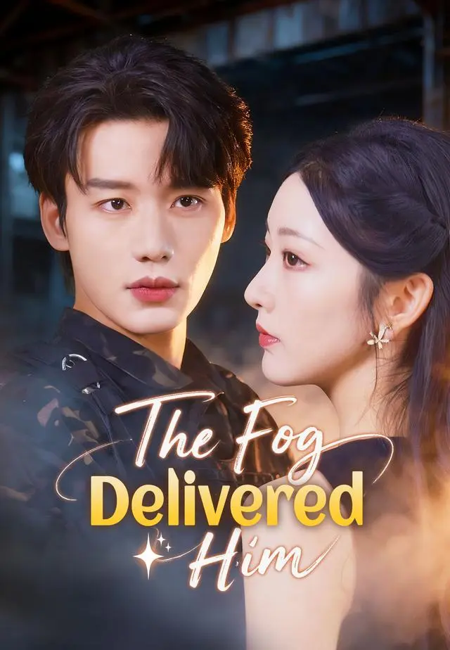 The Fog Delivered Him short drama poster
