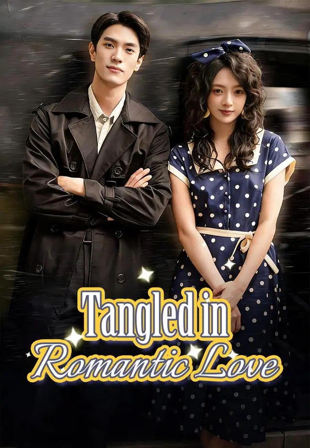 Tangled in Romantic Love short drama poster