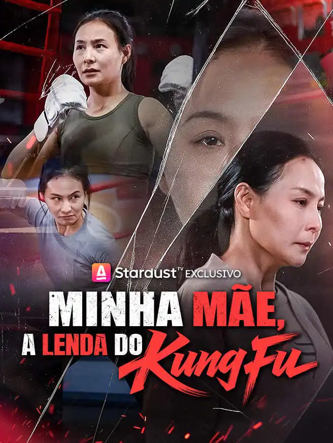 Minha Mãe, a Lenda do Kung Fu short drama poster