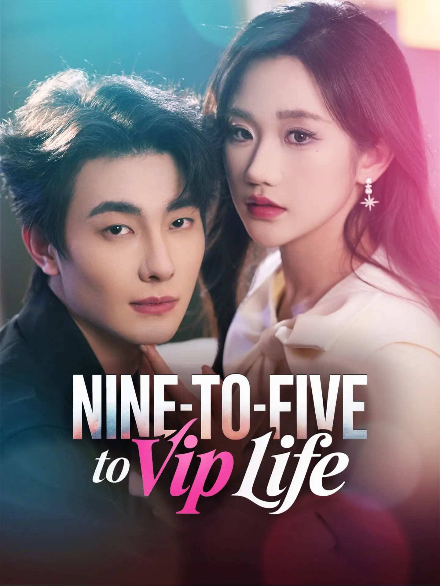 Nine-to-Five to VIP Life short drama poster