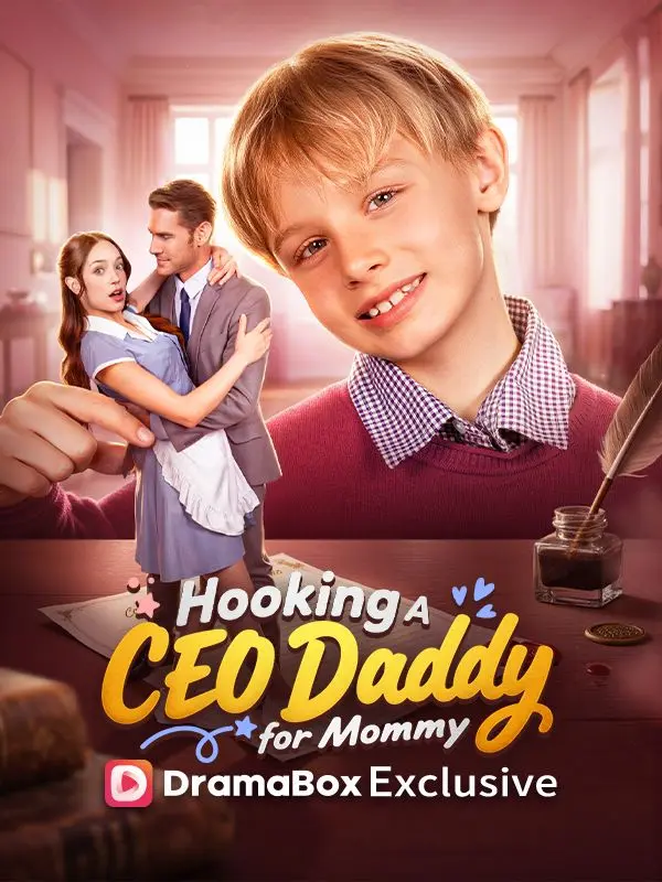 Hooking A CEO Daddy for Mommy short drama poster