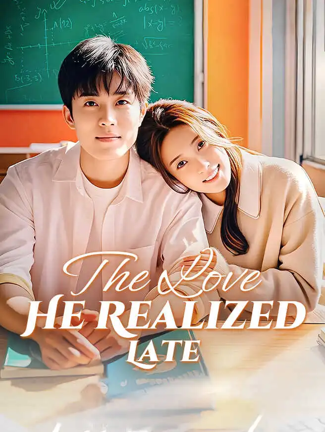 The Love He Realized Late short drama poster
