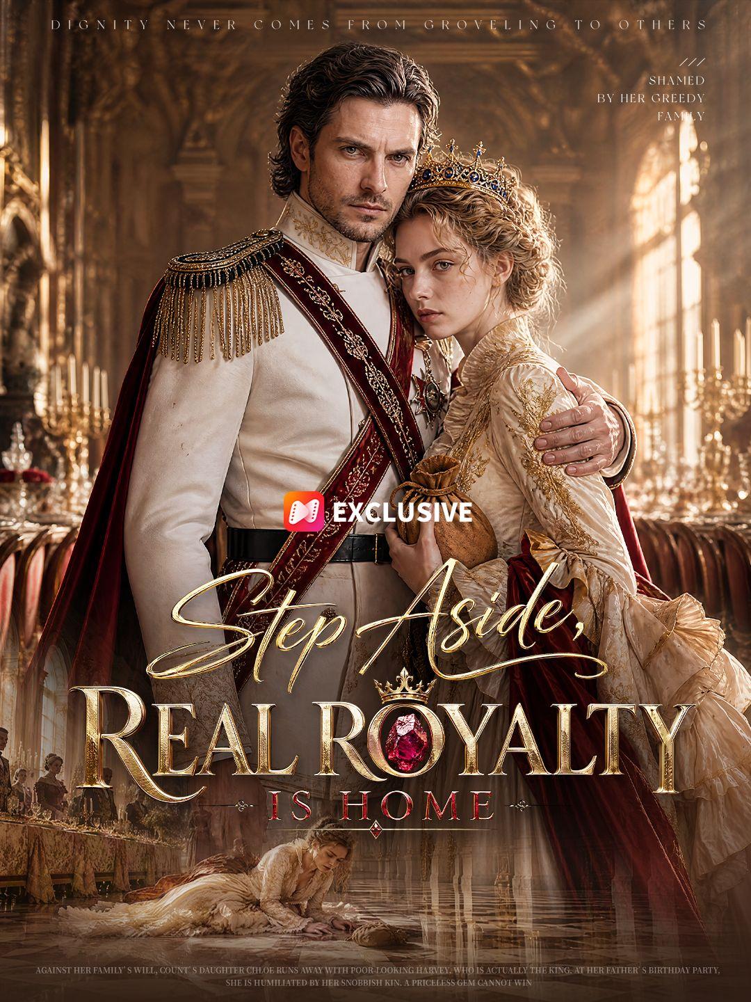Step Aside, Real Royalty is Home short drama poster