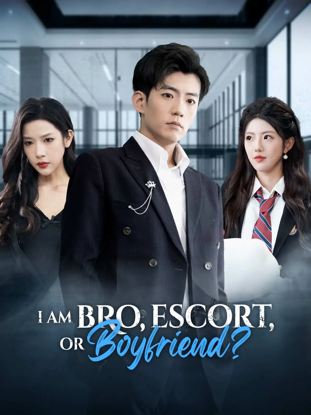 I Am Bro, Escort, or Boyfriend? short drama poster