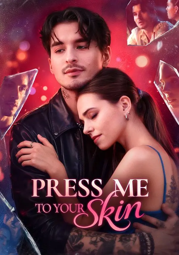Press Me To Your Skin short drama poster