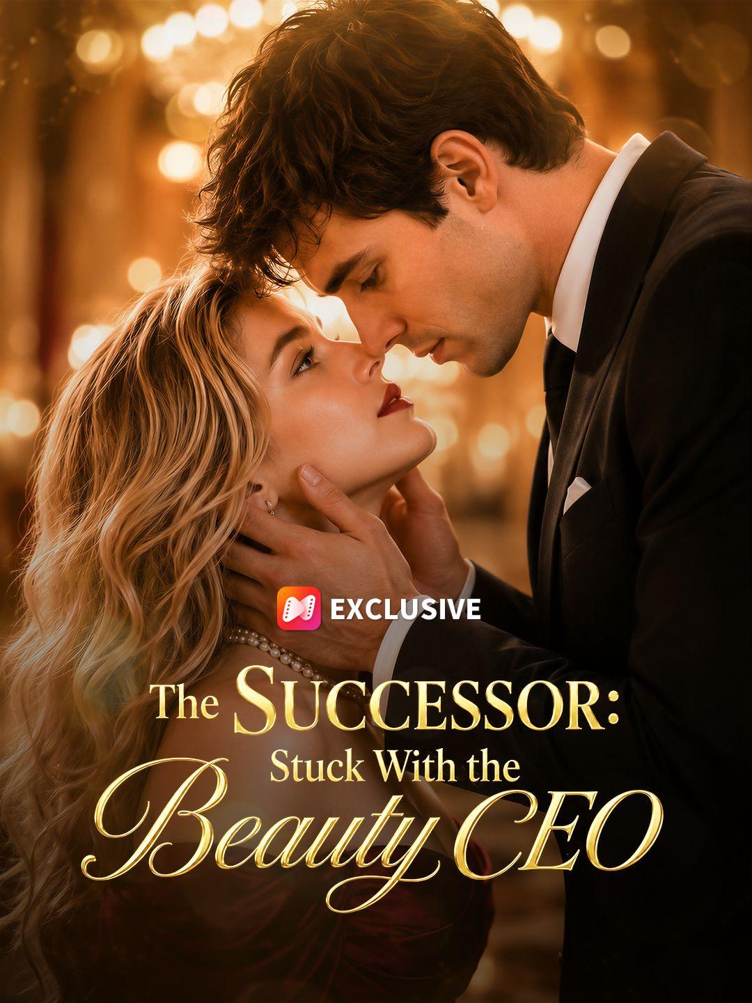 The Successor: Stuck With the Beauty CEO short drama poster