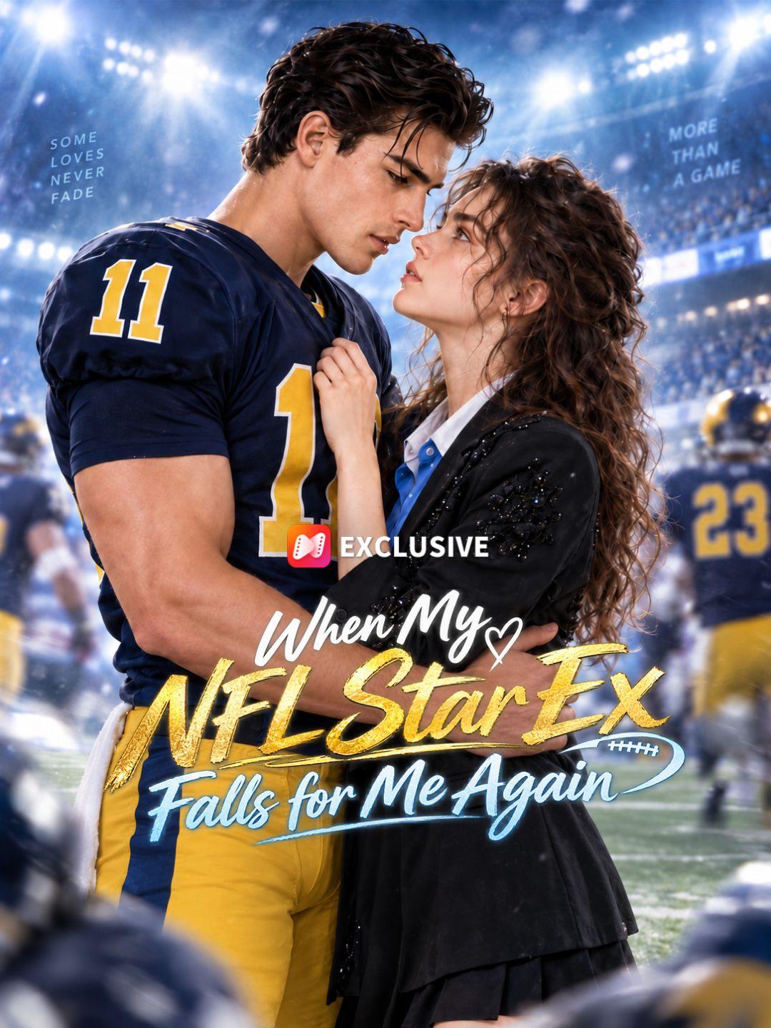 When My NFL Star Ex Falls for Me Again short drama poster