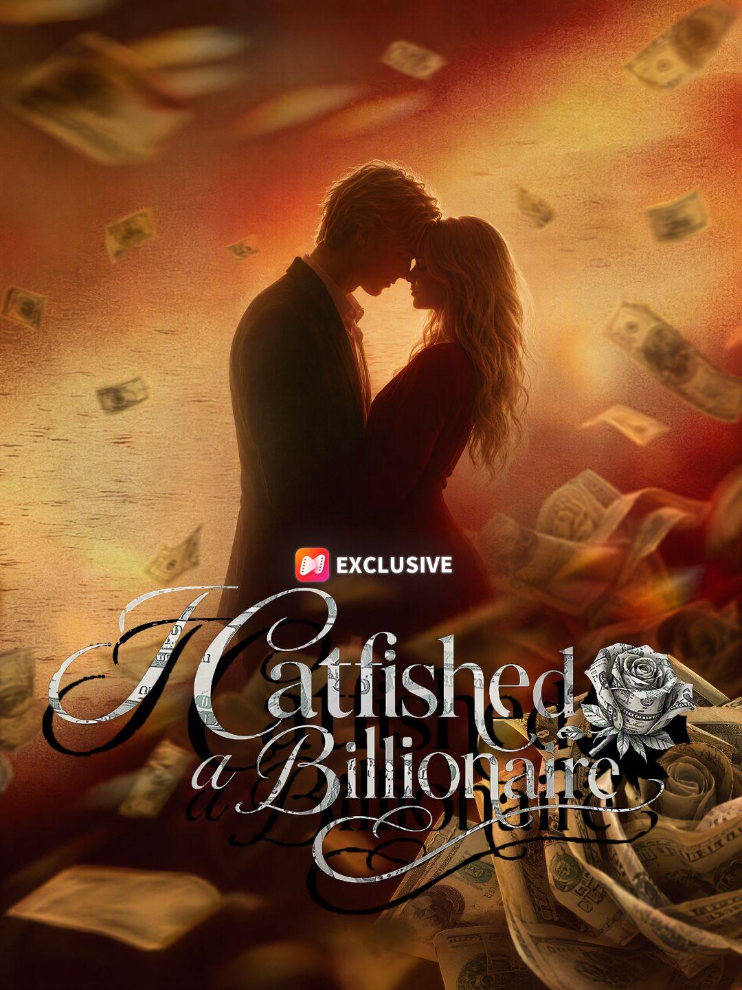 I Catfished a Billionaire short drama poster