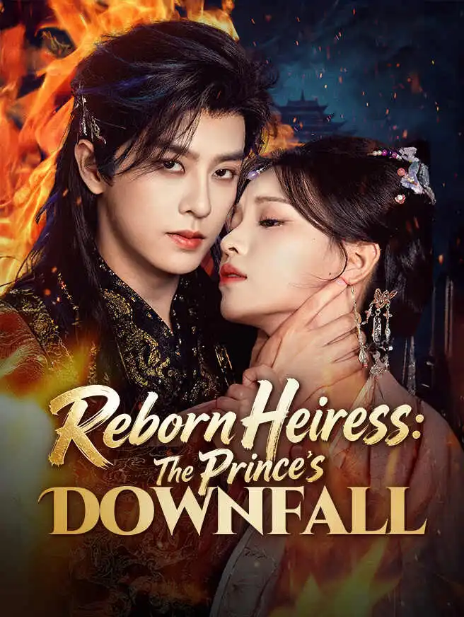 Reborn Heiress: The Prince's Downfall short drama poster