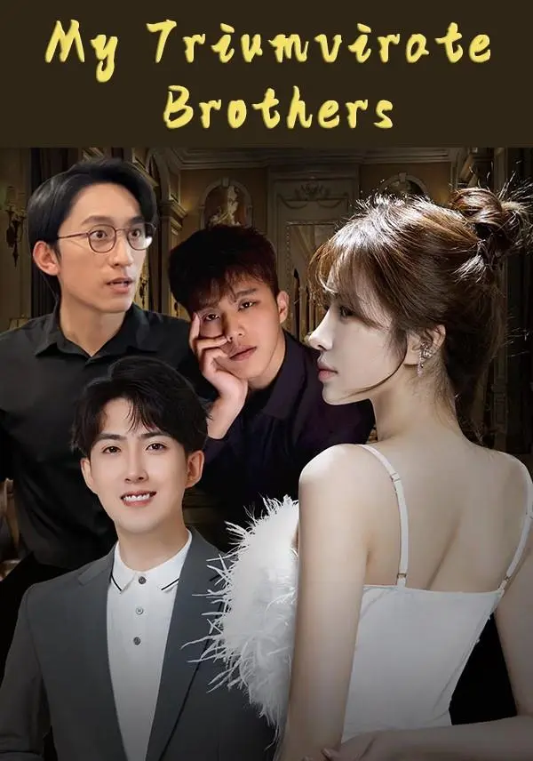 My Triumvirate Brothers short drama poster