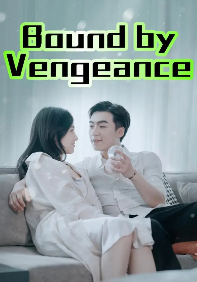 Bound by Vengeance short drama poster