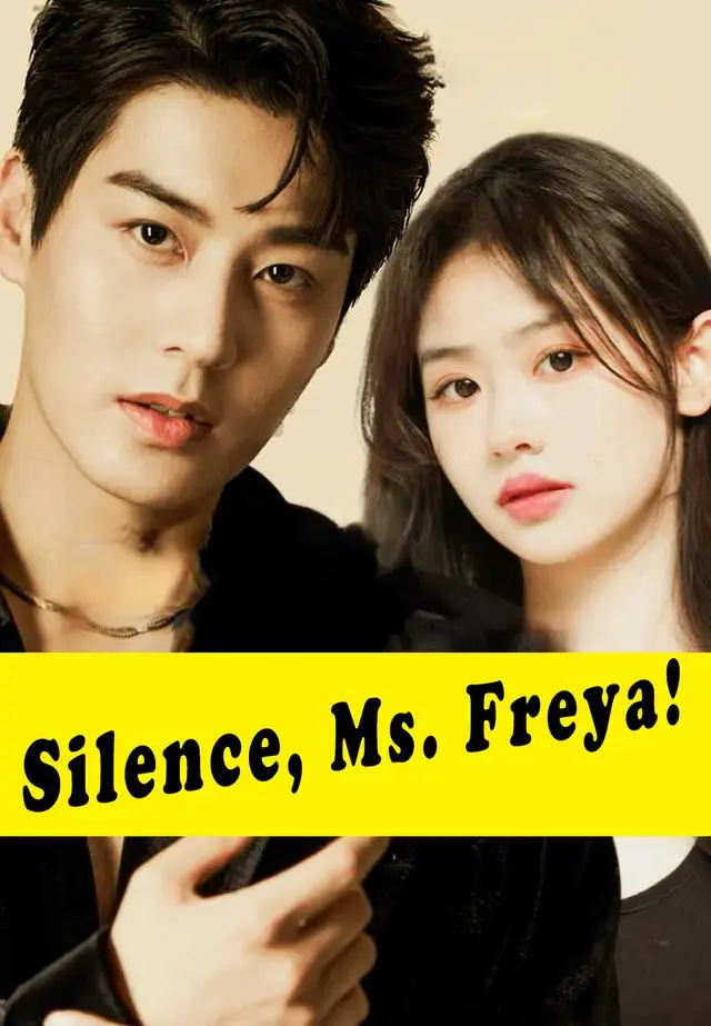 Silence, Ms. Freya! short drama poster