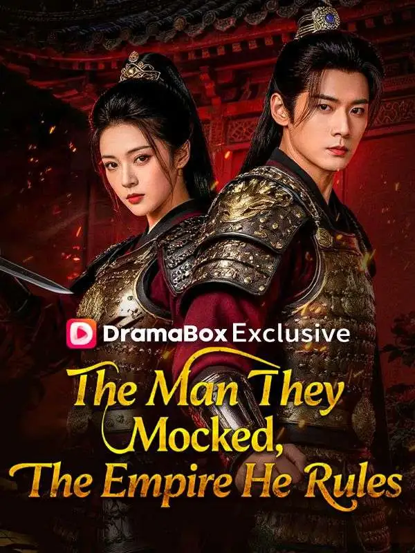 The Man They Mocked, the Empire He Rules short drama poster