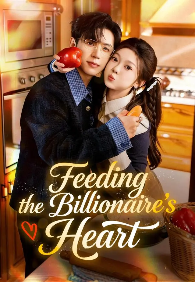 Feeding the Billionaire's Heart short drama poster